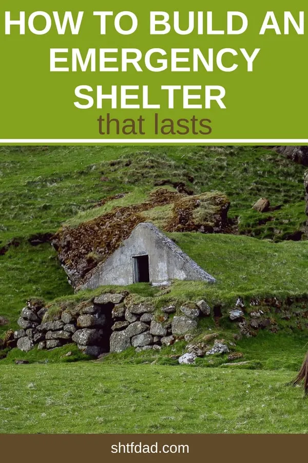 One of the most important necessities in an emergency situation is a good shelter fro your family. Here's how to build an emergency shelter that lasts. #shelter #prepping #emergencyshelter #shtfdad #prepper #preparedness