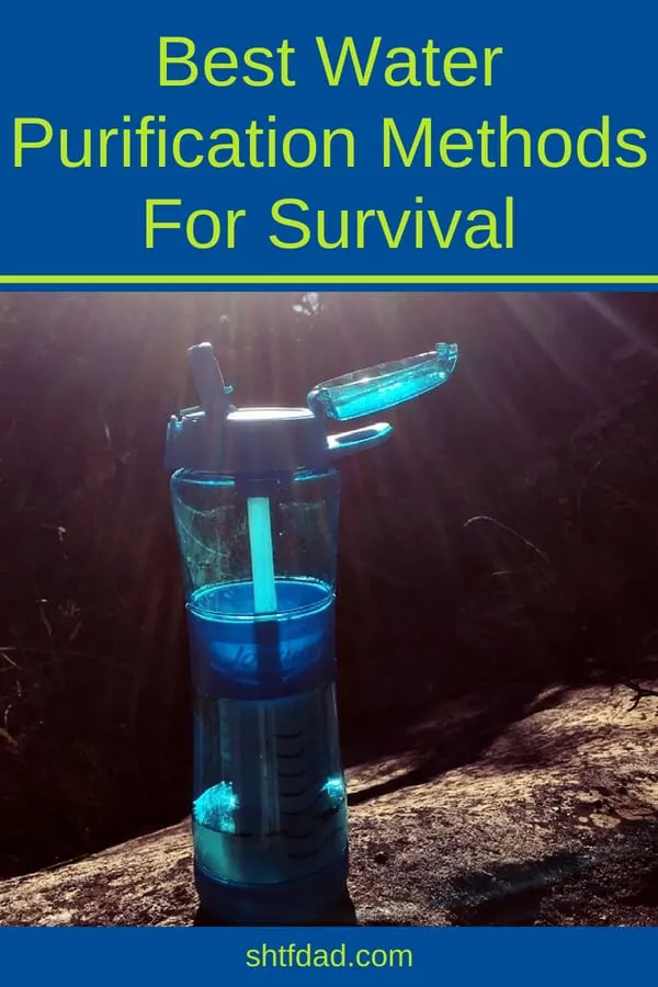 It's important to know how to get drinking water in an emergency. You could be backpacking, camping, or find yourself in an unexpected emergency. Here are the best water purification methods for survival. #shtf #shtfdad #emergencysurvival #driningwater #waterpurification Survival
