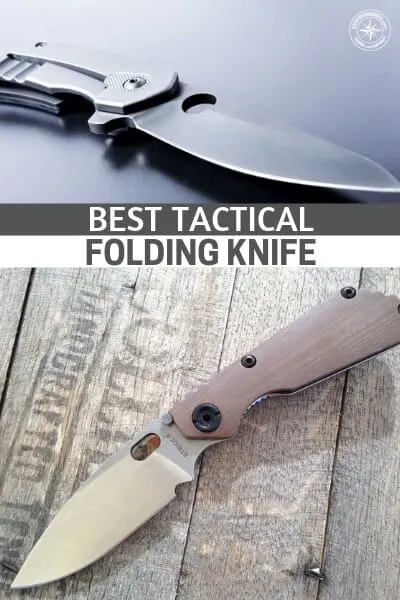 A good folding knife can come in handy lots of times. Whether you’re outdoors camping, hunting or in a survival situation, you need the best tactical folding knife to stay safe and comfortable. #knife #knives #tactical #survival #SHTF #shtfdad #survivalknife #tacticalknife #foldingknife