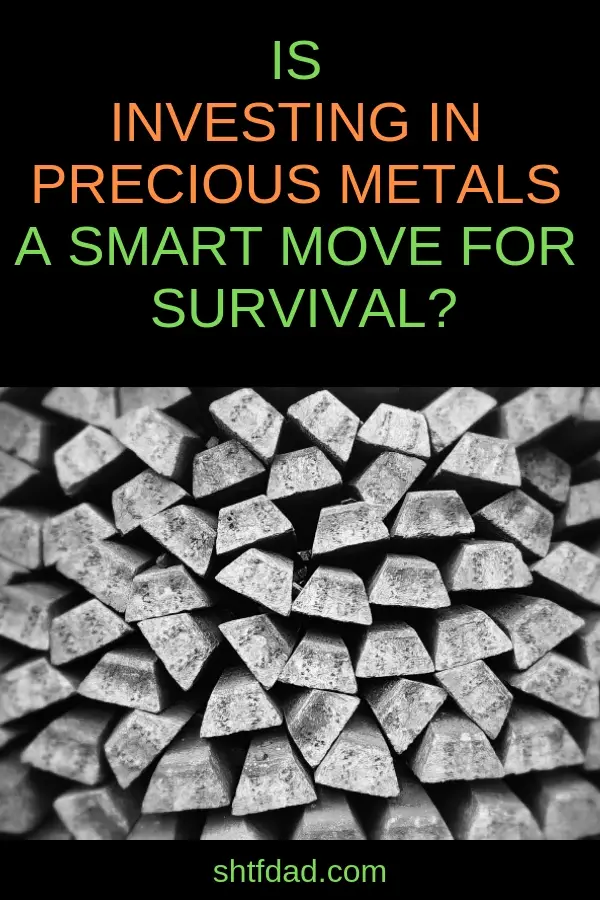 Do you think investing in precious metals will benefit you in a SHTF situation? Or are you on the other side, thinking that if you can't eat it, drink it, or use it to defend yourself, you don't need it? find out the truth here! #shtfdad #shtf #survival #preparedness #preciousmetals