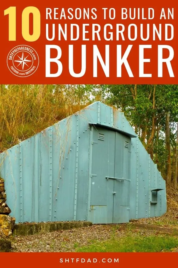 There are many reasons to build an underground bunker given the threats we face in this modern age. Here are 10 reasons why you should consider building one. #undergroundbunker #shtf #survival #preparedenss #shtfdad #prepper #bunker #fortification #container